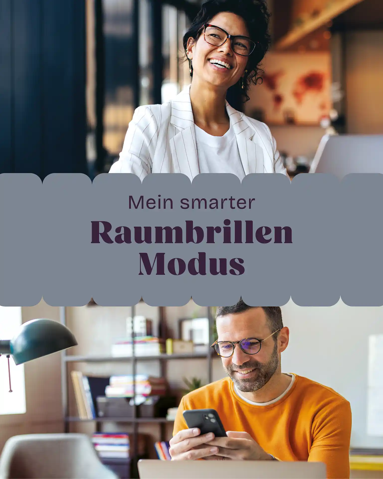 2 geteilte Collage: Im oberen Bereich Frau mittleren Alters mit Brille, die vor ihrem aufgeklappten Tablet sitzt und lächelnd zur Seite in die Ferne schaut. Unterer Bereich, Mann mittleren Alters mit Brille und Bart, der lächelnd auf sein Smartphone schaut.